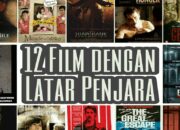 Serunya Menyaksikan Film Latar Penjara dengan Konflik Menegangkan
