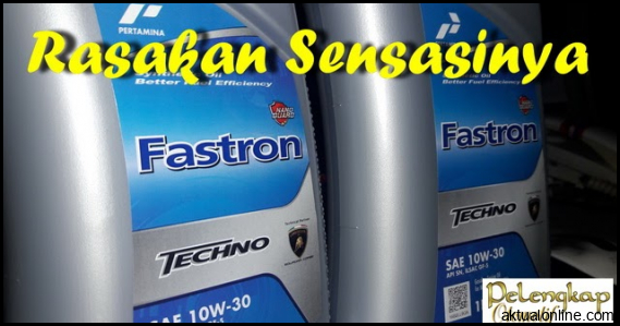 Keunggulan Oli Fastron Techno 10W30 Terbaru - Harga Motor dan Mobil